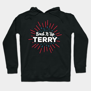 Back It Up Terry 4th of July Funny Firework Hoodie